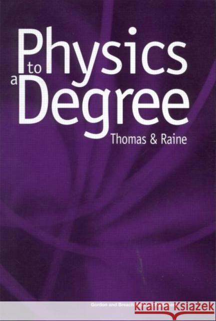 Physics to a Degree E. G. Thomas D. J. Raine D. J. Raine 9789056992774 CRC Press - książka