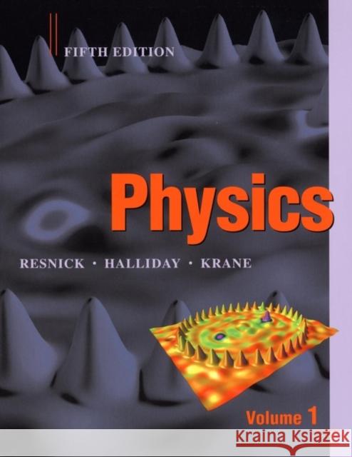 Physics, Volume 1 David Halliday Robert Resnick Kenneth S. Krane 9780471320579 John Wiley & Sons - książka