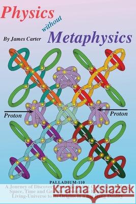 Physics Without Metaphysics James Carter 9781312262454 Lulu.com - książka