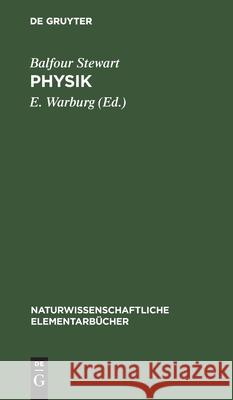 Physik Balfour Stewart, E Warburg 9783112366592 De Gruyter - książka