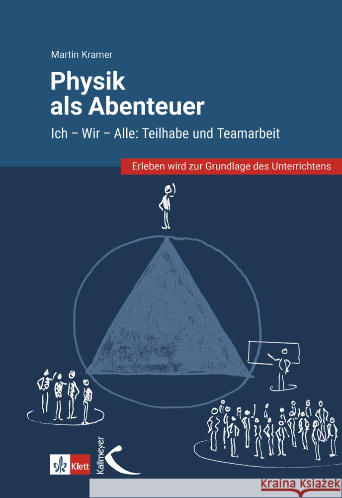 Physik als Abenteuer: Ich - Wir - Alle Kramer, Martin 9783772718045 Kallmeyer - książka