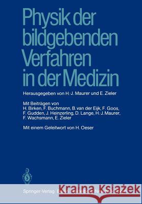 Physik Der Bildgebenden Verfahren in Der Medizin Maurer, H. -J 9783642697838 Springer - książka