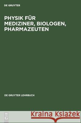 Physik Für Mediziner, Biologen, Pharmazeuten No Contributor 9783110132670 de Gruyter - książka