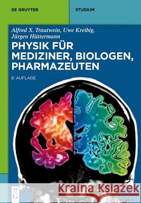 Physik Für Mediziner, Biologen, Pharmazeuten Trautwein, Alfred X. 9783110316193 Walter de Gruyter - książka