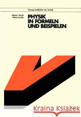 Physik in Formeln Und Beispielen Mende, Dietmar 9783528041953 Vieweg+teubner Verlag - książka