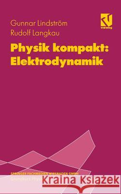 Physik Kompakt: Elektrodynamik Langkau, Rudolf 9783662126936 Springer - książka