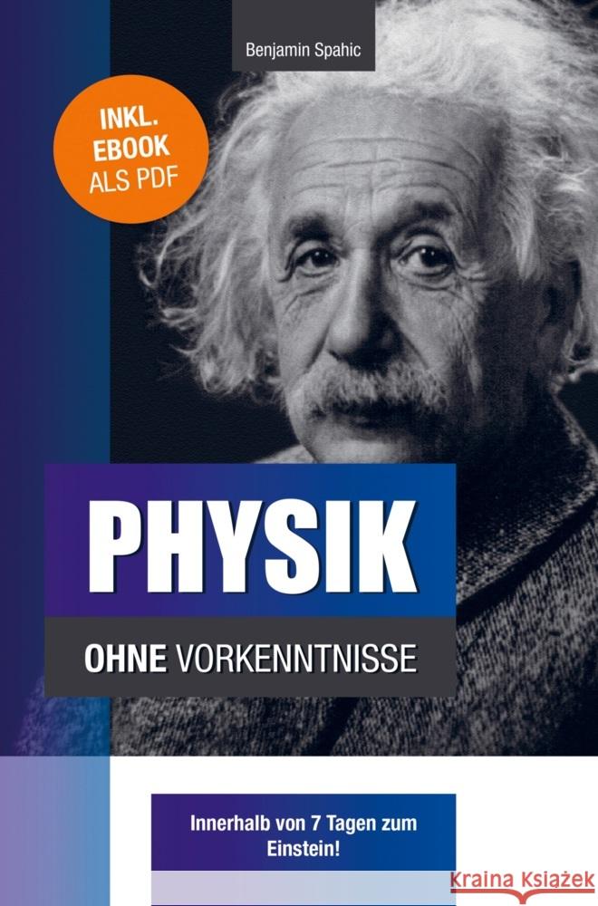 Physik ohne Vorkenntnisse Spahic, Benjamin 9789403740904 PBD-Verlag - książka