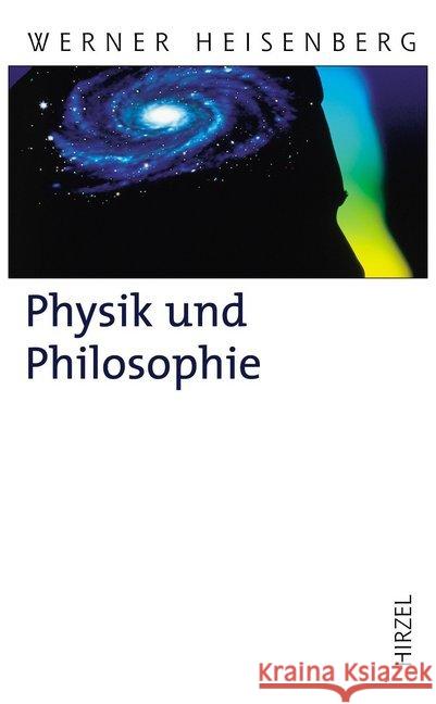 Physik und Philosophie Heisenberg, Werner 9783777621531 Hirzel, Stuttgart - książka