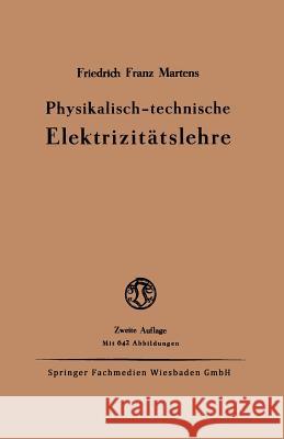 Physikalisch-Technische Elektrizitätslehre Martens, Friedrich Franz 9783663066408 Springer - książka