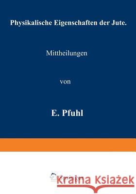 Physikalische Eigenschaften Der Jute E. Pfuhl 9783642504464 Springer - książka
