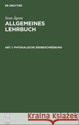 Physikalische Erdbeschreibung Sven Ågren 9783111236407 De Gruyter - książka