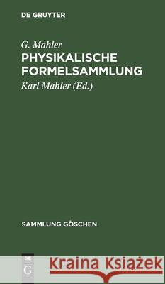 Physikalische Formelsammlung Gottfried Mahler Karl Mahler 9783111003511 Walter de Gruyter - książka