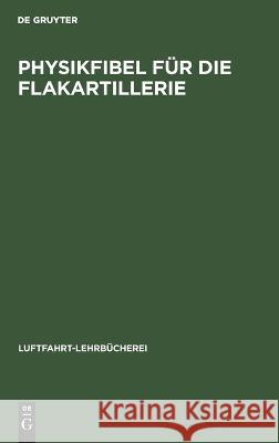 Physikfibel Für Die Flakartillerie No Contributor 9783112678992 De Gruyter - książka