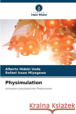Physimulation Ueda, Alberto Hideki, Miyagawa, Rafael Issao 9786209247347 Verlag Unser Wissen - książka
