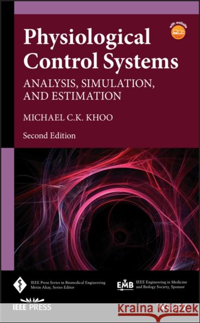 Physiological Control Systems: Analysis, Simulation, and Estimation Khoo, Michael C. K. 9781119055334 John Wiley & Sons - książka