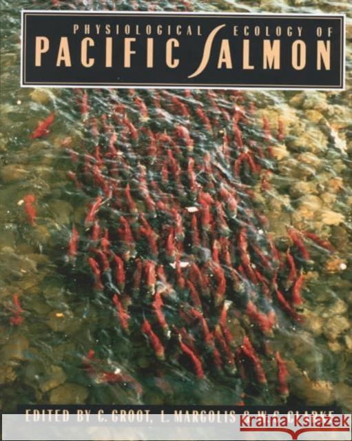 Physiological Ecology of Pacific Salmon  9780774804790 University of British Columbia Press - książka