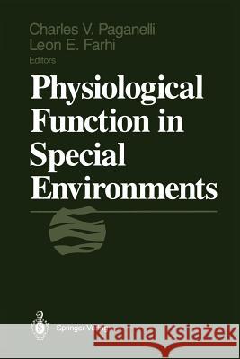 Physiological Function in Special Environments Charles V. Paganelli Leon E. Farhi 9781461281566 Springer - książka