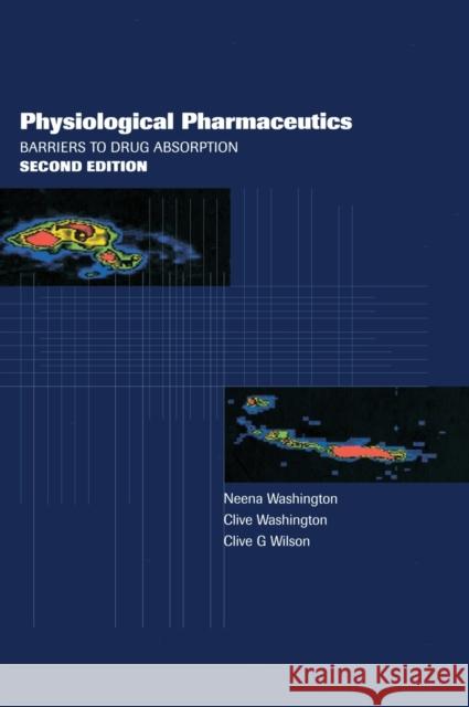 Physiological Pharmaceutics: Barriers to Drug Absorption Washington, Neena 9780748405626  - książka