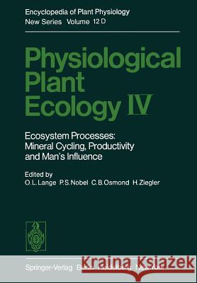 Physiological Plant Ecology IV: Ecosystem Processes: Mineral Cycling, Productivity and Man's Influence Lange, O. L. 9783642681585 Springer - książka