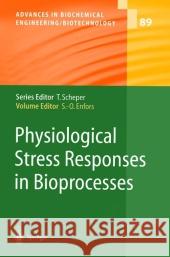 Physiological Stress Responses in Bioprocesses Sven-Olof Enfors 9783642057878 Not Avail - książka