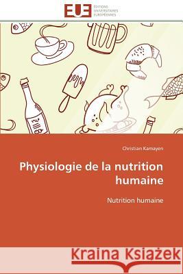 Physiologie de la nutrition humaine Kamayen-C 9783841797629 Editions Universitaires Europeennes - książka