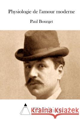 Physiologie de l'amour moderne Fb Editions 9781512034752 Createspace - książka