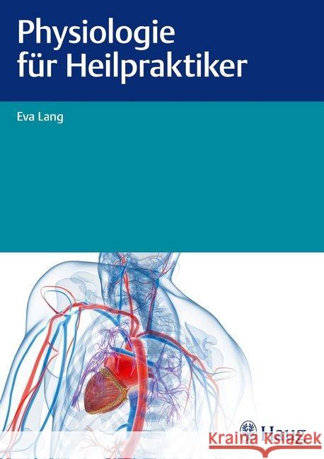 Physiologie für Heilpraktiker Lang, Eva 9783830475859 Haug - książka