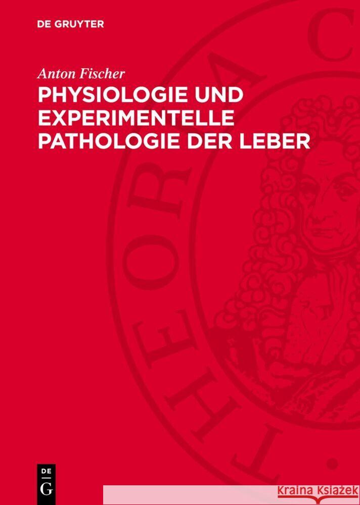 Physiologie und experimentelle Pathologie der Leber Anton Fischer 9783112769164 De Gruyter (JL) - książka