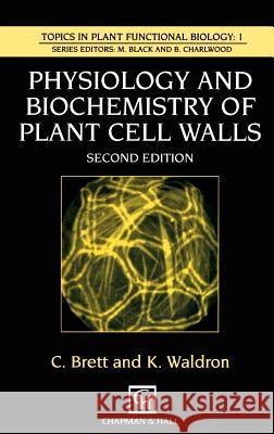 Physiology and Biochemistry of Plant Cell Walls C. T. Brett K. W. Waldron Chapman & Hall 9780412720208 Springer - książka