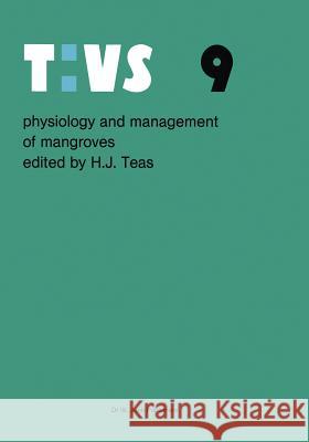 Physiology and Management of Mangroves Teas, H. J. 9789400965744 Springer - książka