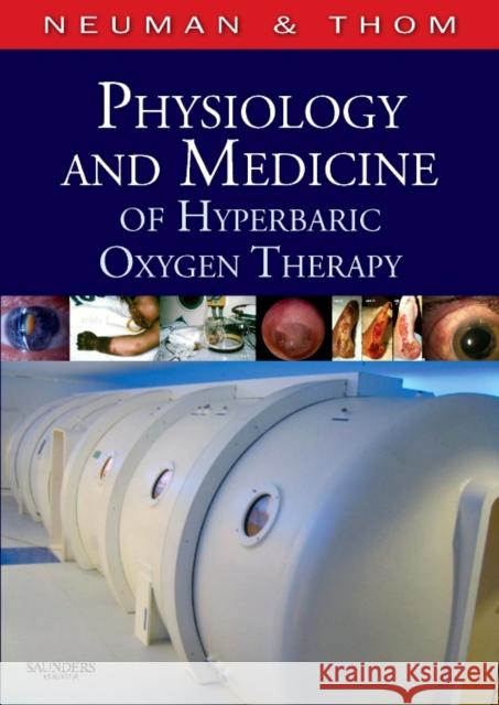 Physiology and Medicine of Hyperbaric Oxygen Therapy Tom S. Neuman 9781416034063 Saunders Book Company - książka