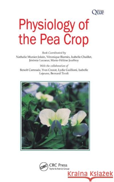 Physiology of the Pea Crop Nathalie Munier-Jolain Veronique Biarnes 9781578085705 SCIENCE PUBLISHERS,U.S. - książka