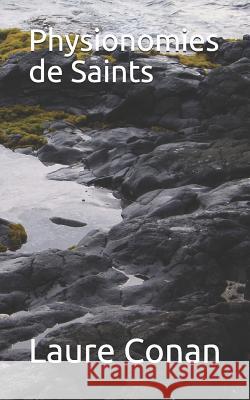 Physionomies de Saints Laure Conan 9781090549983 Independently Published - książka