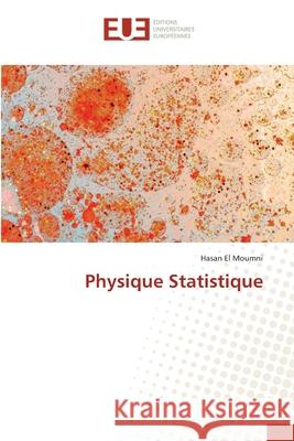 Physique Statistique El Moumni, Hasan 9786208823924 Éditions universitaires européennes - książka