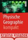 Physische Geographie Kompakt Glaser, Rüdiger 9783662504604 Springer Spektrum