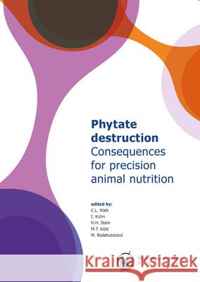 Phytate Destruction - Consequences for Precision Animal Nutrition: 2016    9789086862900 Wageningen Pers - książka