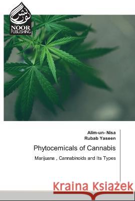 Phytocemicals of Cannabis Alim-Un- Nisa Rubab Yaseen 9786205634417 Noor Publishing - książka