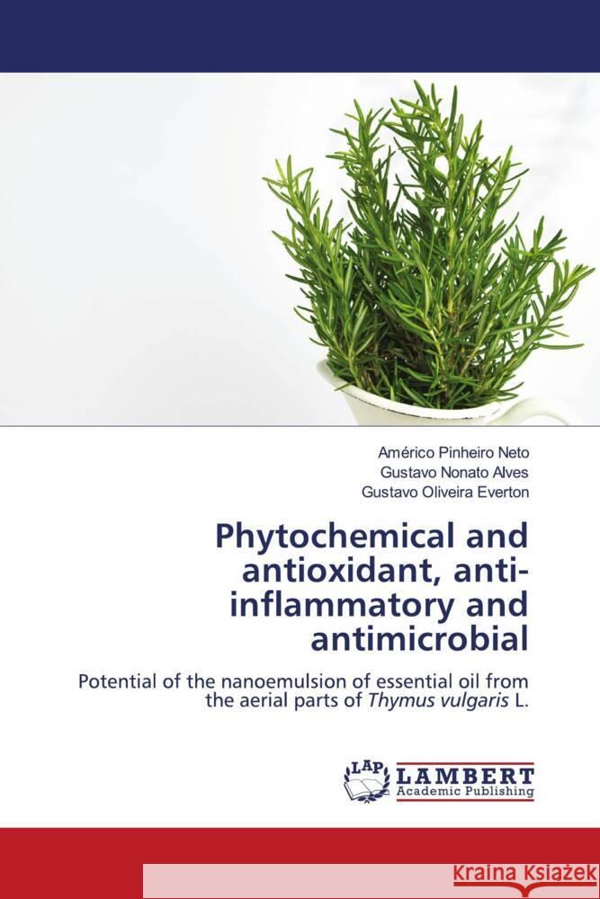 Phytochemical and antioxidant, anti-inflammatory and antimicrobial Neto, Américo Pinheiro, Alves, Gustavo Nonato, Everton, Gustavo Oliveira 9786208431440 LAP Lambert Academic Publishing - książka