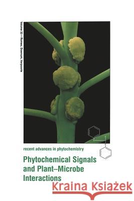 Phytochemical Signals and Plant-Microbe Interactions John T Kelsey R R. Verpoorte 9781461374312 Springer - książka