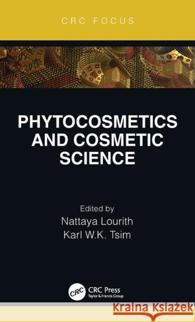 Phytocosmetics and Cosmetic Science Karl W.K. Tsim 9780367619763 CRC Press - książka