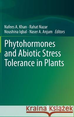 Phytohormones and Abiotic Stress Tolerance in Plants  9783642258282 Springer, Berlin - książka