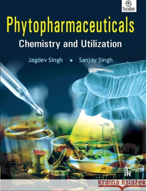 Phytopharmaceuticals: Chemistry and Utilization Sanjay Singh 9789386768438 I K International Publishing House Pvt. Ltd - książka