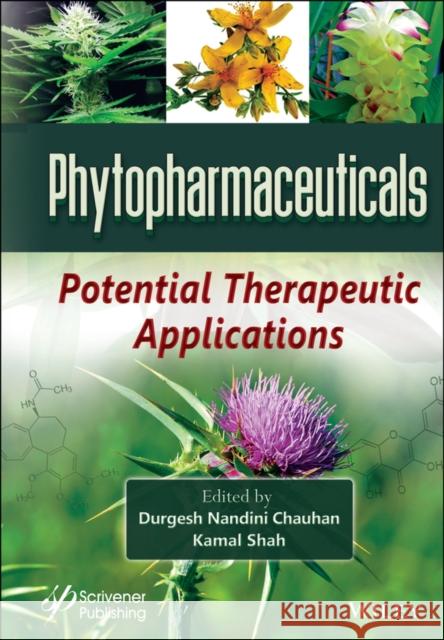 Phytopharmaceuticals: Potential Therapeutic Applications Chauhan, Durgesh Nandini 9781119681915 Wiley-Scrivener - książka