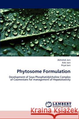 Phytosome Formulation Abhishek Jain Anki Jain Priyal Jain 9783659191398 LAP Lambert Academic Publishing - książka