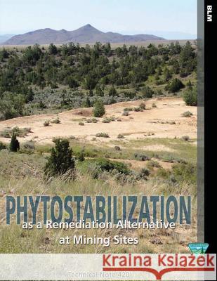 Phytostabilization as a Remediation Alternative at Mining Sites Technical Note 420 Neuman 9781505299779 Createspace - książka