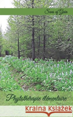 Phytothérapie élémentaire Sons of Gaia 9798527115383 Independently published - książka
