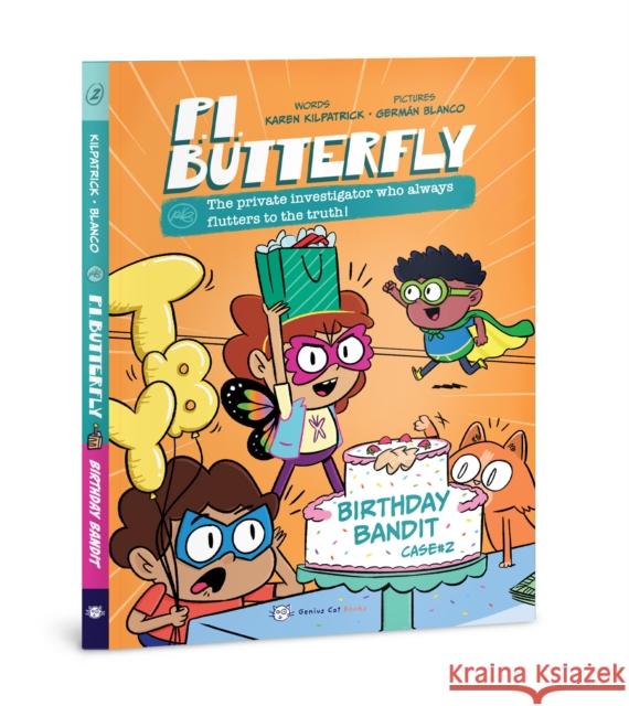 P.I. Butterfly: The Birthday Bandit Karen Kilpatrick 9781938447570 Kayppin Media - książka