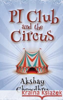 PI Club and the Circus Akshay Chowdhry 9781637145678 Notion Press - książka