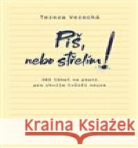 Piš, nebo střelím Tereza Verecká 9788025729342 Argo - książka