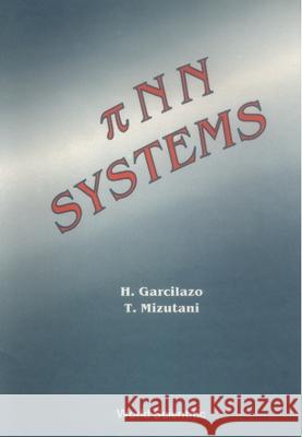Pi NN Systems Humberto Garcilazo 9789971508470 World Scientific Publishing Company - książka